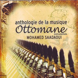 Anthologie de la musique Ottomane (Instrumental)
