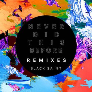 Never Did This Before (Remixes)