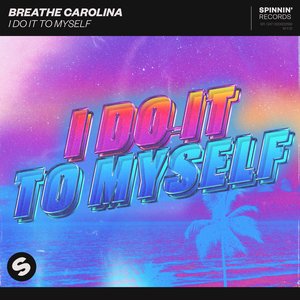 I Do It To Myself - Single