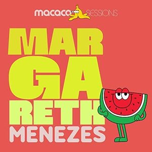 Macaco Sessions: Margareth Menezes (Ao Vivo)