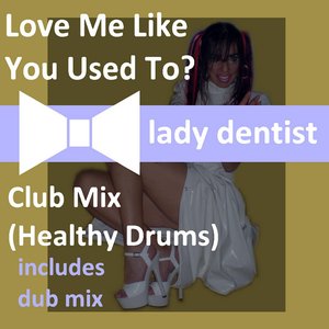 Love Me Like U Used To Do (Healthy Drums Club Mixes)