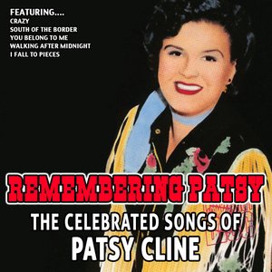 Remembering Patsy - the Celebrated Songs of Patsy Cline