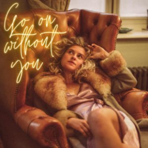 Go On Without You - Single