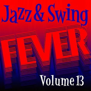 Jazz and Swing Fever, Vol. 13