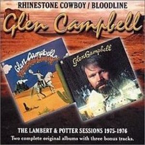Rhinestone Cowboy / Bloodline: The Lambert & Potter Sessions 1975-1976