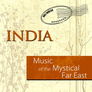 Music Of The Mystical Far East - India