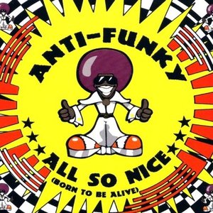 All So Nice (Born to Be Alive)