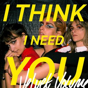 I Think I Need You (Alternative Version)