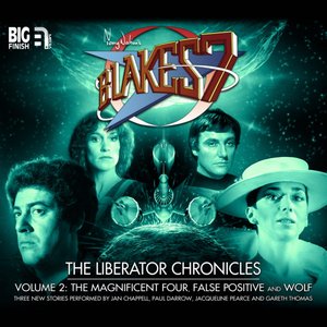 The Liberator Chronicles, Vol. 2 (Audiodrama Unabridged)