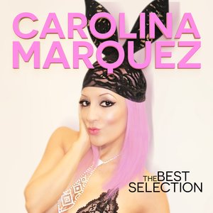 Carolina Marquez - The Best Selection - EP