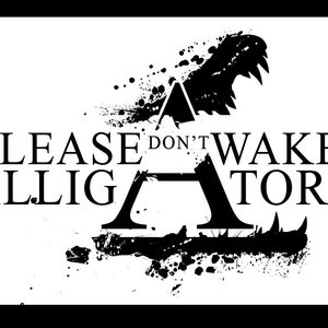 Please Don't Awake Alligator için avatar