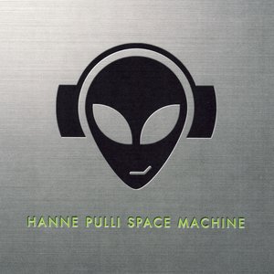 Hanne Pulli Space Machine (feat. Kalevi Louhivuori, Antti Kujanpää, Petri Kautto, Jori Huhtala)