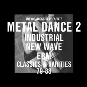 Image for 'Trevor Jackson Presents Metal Dance 2'