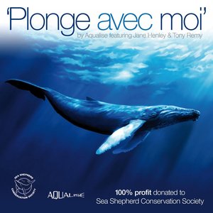 100% Profit to Sea Shepherd Conservation Society: Plonge Avec Moi (feat. Jane Henley, Tony Remy)