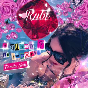 A Quién Le Importa? (Tema de la Telenovela Rubí) - Single