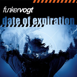 Funker Vogt - Date of Expiration - Zortam Music