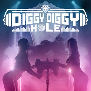 Diggy Diggy Hole  (Dance Remix) - Single