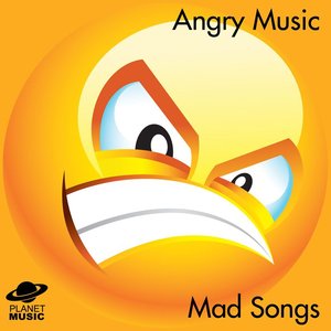 Angry Music: Mad Songs