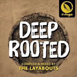 Deep Rooted (Compiled & Mixed by The Layabouts)