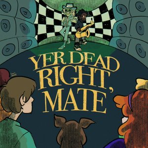 Yer Dead Right, Mate (feat. JER) - Single