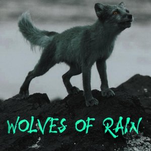 Wolves of Rain