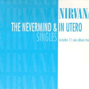 The Nevermind & In Utero Singles