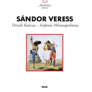Sándor Veress: Térszili Katicza & Sinfonia minneapolitana