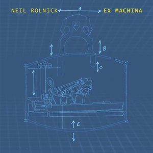 Neil Rolnick: Ex Machina