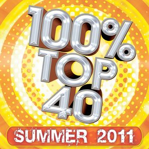 Image for '100% Top 40 Hits : Summer 2011'