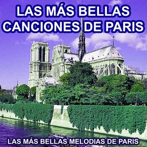 Las Más Bellas Canciones de París (Las Más Bellas Melodías de París)