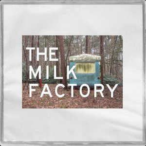 The Milk Factory - EP