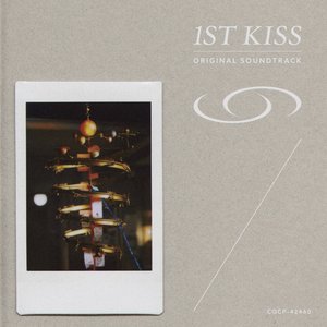 Original Soundtrack from "1st Kiss"