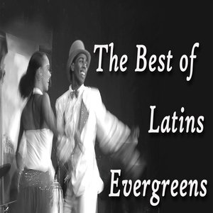 The Best of Latins Evergreens