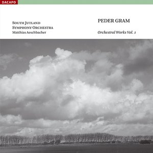 Gram: Orchestral Works, Vol. 1