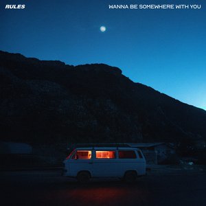 Wanna Be Somewhere with You