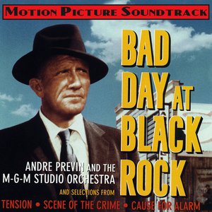 Bad Day at Black Rock and Selections From Tension • Scene of the Crime • Cause for Alarm