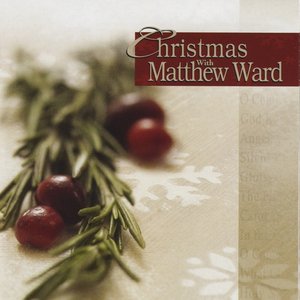 Christmas With Matthew Ward