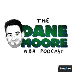 Avatar for The Dane Moore NBA Podcast