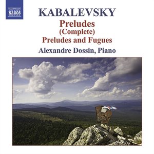 Kabalevsky, D.: Preludes (Complete) / 6 Preludes and Fugues, Op. 61