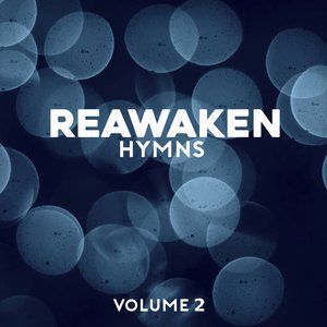 Reawaken Hymns Volume 2