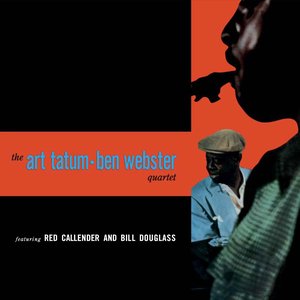 The Art Tatum - Ben Webster Quartet