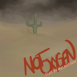 Image for 'Not Oxygen'