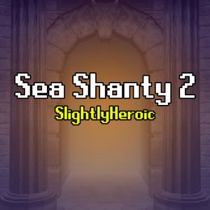 Sea Shanty 2