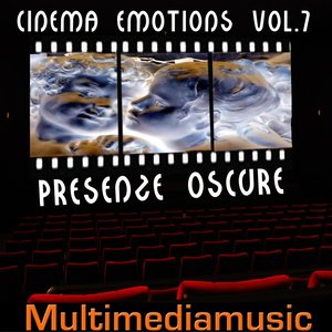 Cinema Emotions, Vol. 7  (Presenze oscure - Dark Presence)