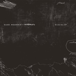 GLACIAL EP