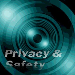privacy & safety [Explicit]