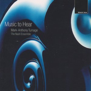 Mark-Anthony Turnage: Music to Hear