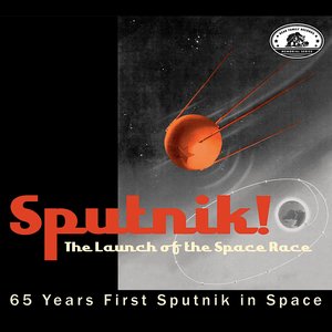 Sputnik! The Launch Of The Space Race