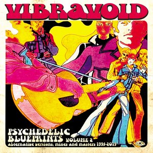 Psychedelic Blueprints Volume 2 (Alternative Versions, Mixes And Masters 1994-2019)