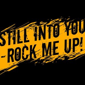 Still Into You - Rock Me Up !